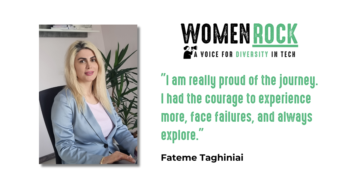 A headshot of Fateme Taghiniai, a woman with long blonde hair, smiling and looking directly at the viewer. She is wearing a light blue blazer over a pink top and is seated in an office chair. To her right is the "WOMEN ROCK: A VOICE FOR DIVERSITY IN TECH" logo, and a quote in large green text that reads: "I am really proud of the journey. I had the courage to experience more, face failures, and always explore." Below the quote is her name, "Fateme Taghiniai