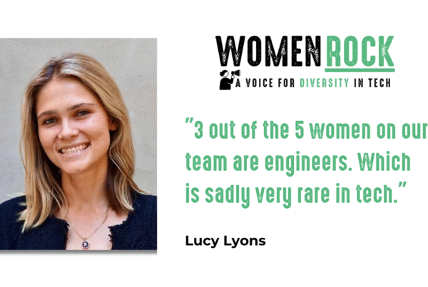 An image for the "Women Rock: A Voice for Diversity in Tech" blog post featuring a headshot of Lucy Lyons and her quote, "3 out of the 5 women on our team are engineers. Which is sadly very rare in tech."